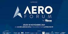 Rendez-vous le 18 novembre à l'Aeroscopia pour une nouvelle édition de l'AéroForum organisé par La Tribune.