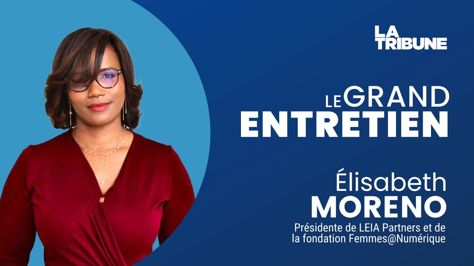 Élisabeth Moreno : « Les femmes ne manquent pas de talents ni d'ambition, elles manquent d'opportunités ! »
