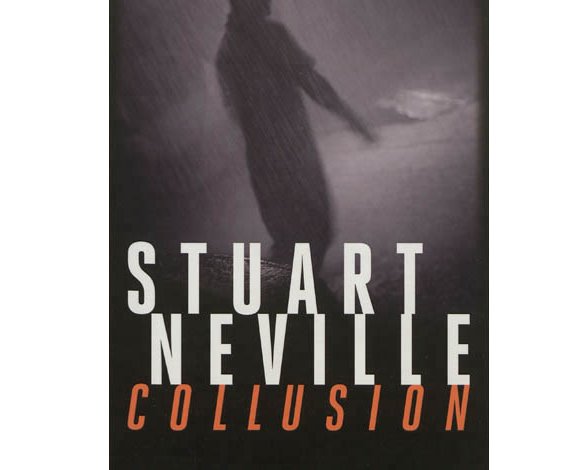 Collusion de Stuart Neville, Rivages - 22 euros
