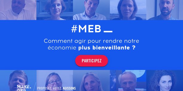 A partir du 5 mars, le Mouvement pour une économie bienveillante lance une grande consultation auprès des Français.  Les idées les plus plébiscitées serviront à animer un vaste débat sur le rôle des entreprises dans l'économie aujourd'hui.