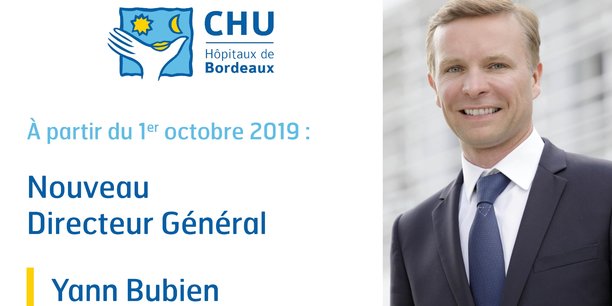 Le CHU de Bordeaux a officialisé l'arrivée de Yann Bubien à compter du 1er octobre 2019