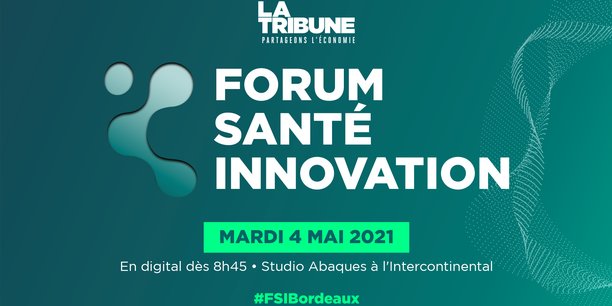 Le Forum Santé Innovation Bordeaux se tiendra le mardi 4 mai 2021 à partir de 8h45.
