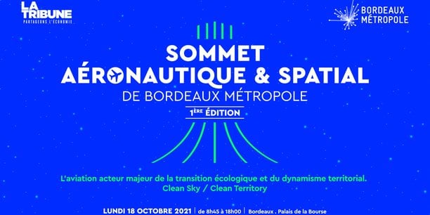 Le 1er Sommet aéronautique et spatial de Bordeaux Métropole se tiendra le lundi 18 octobre de 8h45 à 18h.