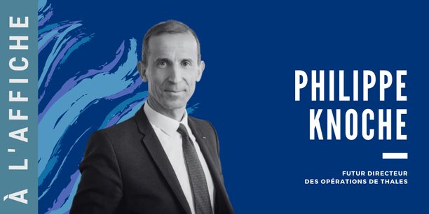 Philippe Knoche va rejoindre le comité exécutif de Thales au poste de directeur des opérations, afin de remplacer le numéro 2 du groupe, Jean-Loïc Galle.