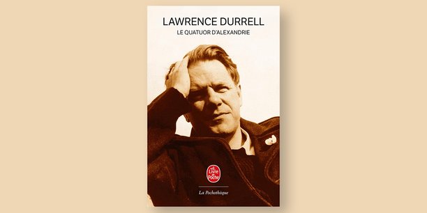 Le Quatuor d’Alexandrie, Lawrence Durrell.