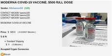 Une petite annonce repérée sur le dark net par les experts de Kaspersky, société spécialisée en cybersécurité, proposant l'achat d'une dose complète d'un vaccin présenté comme celui de Moderna pour 500 euros à régler en bitcoins.
