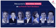 Trois sortants sont réélus aux côtés de quatre nouveaux profils au conseil d'administration de French Tech Bordeaux.