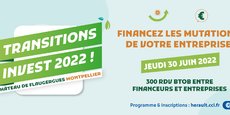 Transitions Invest aura lieu le 30 juin 2022 au Château de Flaugergues à Montpellier