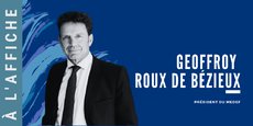 Geoffroy Roux de Bézieux va quitter la présidence du Medef