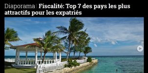 Diaporama, Fiscalité, Top 7 pays attractifs pour expatriés, optimisation, paradis fiscaux, fraude,